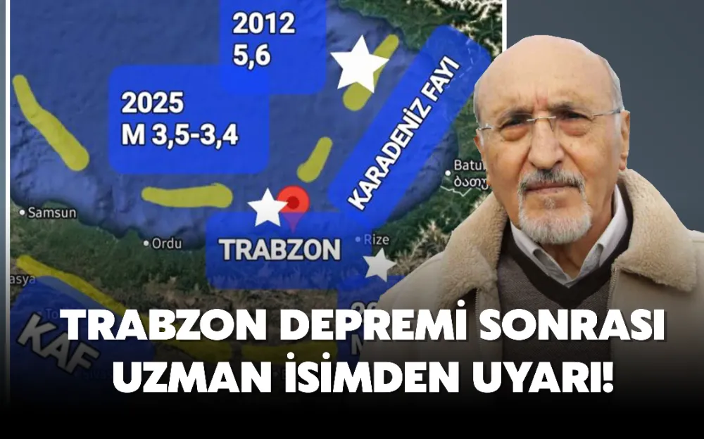 Trabzon depremi sonrası uzman isimden uyarı! 2 ili işaret etti, dikkat!